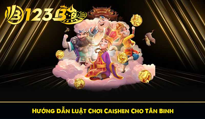 hướng dẫn luật chơi nổ hũ caishen